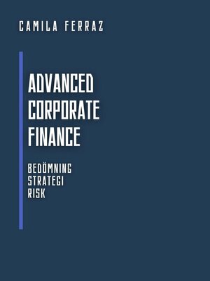 cover image of Advanced Corporate Finance